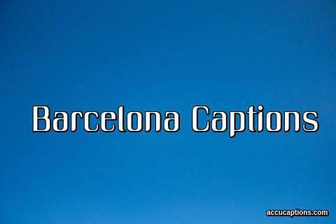 Barcelona Captions
