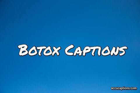Botox Captions
