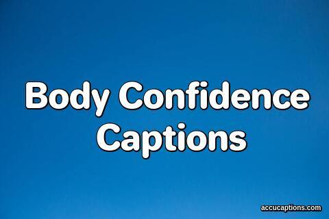 Body Confidence Captions