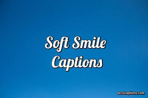 Soft Smile Captions